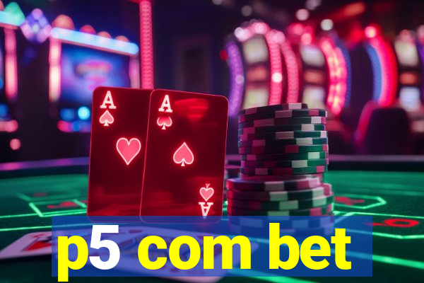 p5 com bet